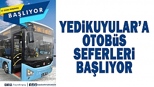 Yedikuyular’a Otobüs Seferleri Başlıyor