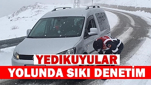 Yedikuyular Yolunda Sıkı Denetim