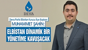 Başkan Şahin: Elbistan Dinamik Bir Yönetime Kavuşacak