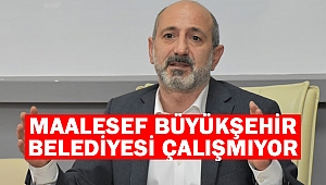 CHP’li Öztunç, “Maalesef büyükşehir belediyesi çalışmıyor”