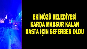 Ekinözü Belediyesi Karda Mahsur Kalan Hasta İçin Seferber Oldu