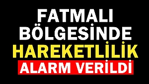 Fatmalı Bölgesinde Hareketlilik