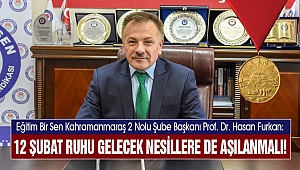 Furkan: 12 Şubat Ruhu Gelecek Nesillere de Aşılanmalı!
