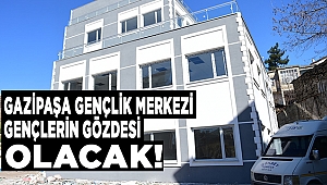 Gazipaşa Gençlik Merkezi gençlerin gözdesi olacak
