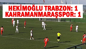 Hekimoğlu Trabzon: 1 Kahramanmaraşspor: 1