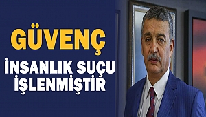 İnsanlık suçu işlenmiştir