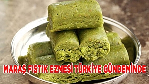 Kahramanmaraş Fıstık Ezmesi Türkiye Gündeminde