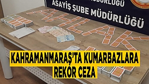 Kahramanmaraş’ta kumarbazlara rekor ceza 