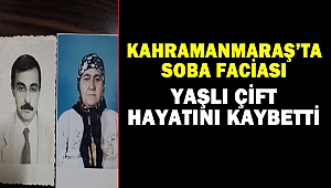 Kahramanmaraş’ta Soba Faciası