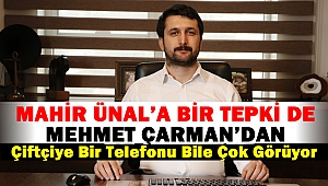 Mahir Ünal’a Bir Tepki de Mehmet Çarman’dan