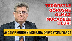 MHP’li Aycan: Teröristle görüşme olmaz, mücadele olur