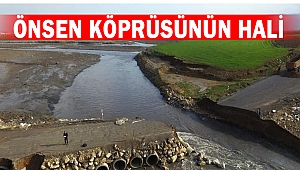 Önsen Köprüsünün Hali