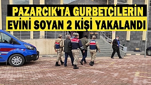 Pazarcık’ta gurbetçilerin evini soyan 2 kişi yakalandı