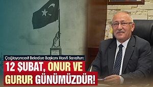 Sarıaltun: 12 Şubat, Onur ve Gurur Günümüzdür!