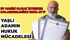 Yaşlı adam ev sahibi olmak isterken dolandırıldığını iddia etti