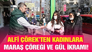 Alfi Çörek Dünyası’ndan Kadınlara Maraş Çöreği ve Gül İkramı!