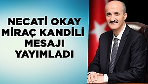Başkan Okay’ın Miraç Kandili Mesajı