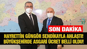 Hayrettin Güngör Sendikayla Anlaştı! Büyükşehirde Asgari Ücret Belli Oldu!