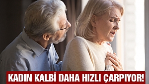 Kadın kalbi daha hızlı çarpıyor!