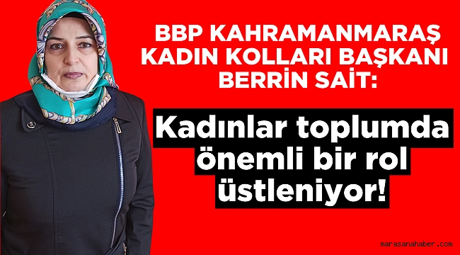 Sait: Kadınlar toplumda önemli bir rol üstleniyor