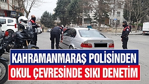 Kahramanmaraş Polisinden Okul Çevresinde Sıkı Denetim 