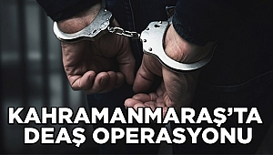 Kahramanmaraş’ta DEAŞ’a operasyon: 3 gözaltı 
