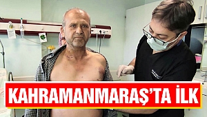 Kahramanmaraş'ta İlk