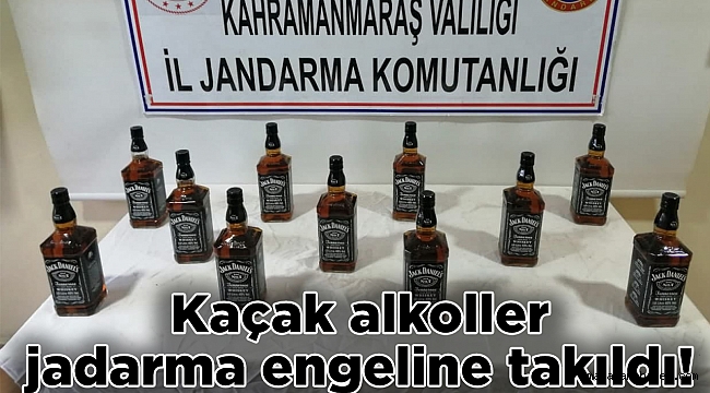 Kahramanmaraş’ta kaçak alkol ele geçirildi