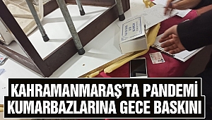 Kahramanmaraş'ta Pandemi Kumarbazlarına Gece Baskını