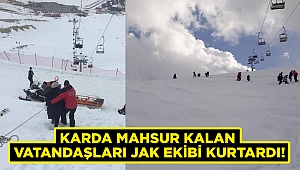 Karda mahsur kalan insanları jandarma ekipleri kurtardı 