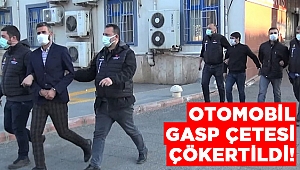 Otomobilli gasp çetesi çökertildi 