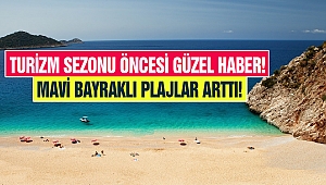 Turizm sezonu öncesi güzel haber! Mavi bayraklı plajlar arttı!