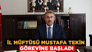 İl Müftüsü Mustafa Tekin Görevine Başladı