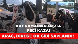 Kahramanmaraş’ta oto çekicisi beton direğe ok gibi saplandı: 1 ölü 