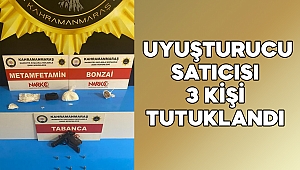 Kahramanmaraş’ta uyuşturucu satıcısı 3 kişi tutuklandı 