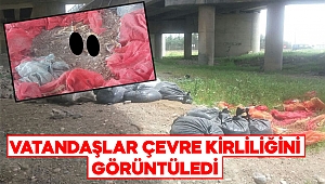 Kahramanmaraş’ta vatandaşlar çevre kirliliğini görüntüledi 