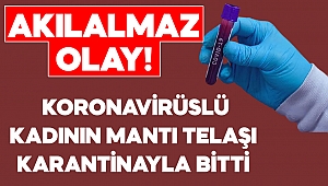 Korona virüslü kadının mantı telaşı karantinayla bitti 