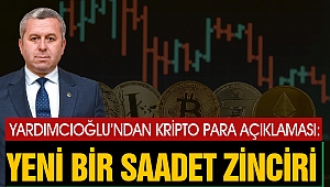 Yardımcıoğlu’ndan Kripto Para Açıklaması: Yeni Bir Saadet Zinciri