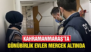 Kahramanmaraş’ta Günübirlik Evler Mercek Altında