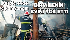 Kahramanmaraş’ta kerpiç evde yangın kül etti 