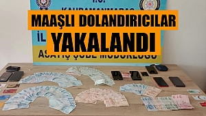 Kahramanmaraş’ta maaşlı dolandırıcılar yakalandı 