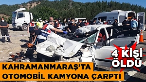 Kahramanmaraş'ta otomobil kamyona çarptı: 3 ölü 