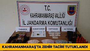 Kahramanmaraş’ta zehir taciri tutuklandı 