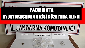 Pazarcık’ta uyuşturucudan 8 kişi gözaltına alındı 
