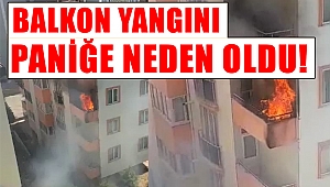 Kahramanmaraş'ta balkon yangını paniğe neden oldu 