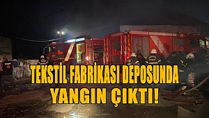 Kahramanmaraş'ta tekstil fabrikası deposunda yangın 