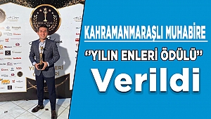 Kahramanmaraşlı muhabire ‘’Yılın Enleri Ödülü’’ 