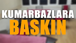 Kumarbazlara gece baskını 