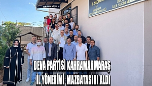 Deva Partisi Kahramanmaraş İl Yönetimi Mazbatasını Aldı