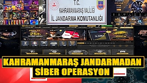 Kahramanmaraş jandarmadan siber operasyon 